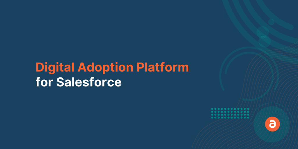 Digital Adoption Platform for Salesforce – Apty