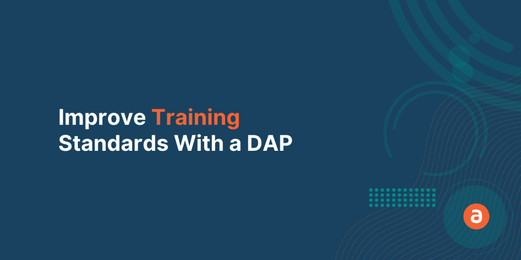 6 Ways a Director of L&D Can Improve Training Standards With a DAP
