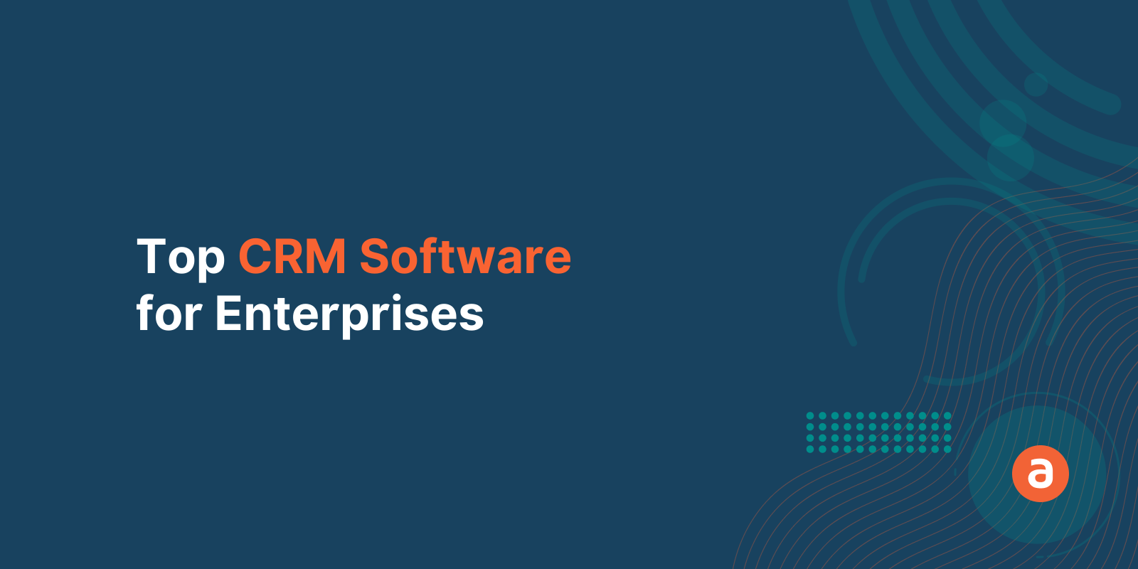Top 10 CRM Software for high productivity in 2022 Apty