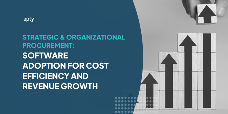 Strategic & Organizational Procurement: Software Adoption for Cost Efficiency and Revenue Growth